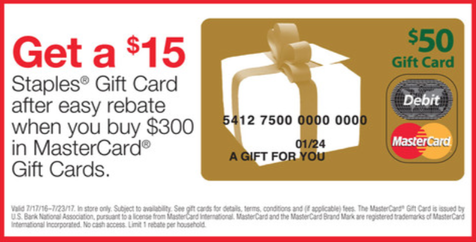 Sneak K Staples Get A 15 Gift Card After Easy Rebate When You 300 In Mastercard Cards Starts Sunday 7 17 Dapper Deals